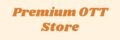 Premium OTT Store
